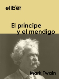 Mark Twain - EL príncipe y el mendigo.