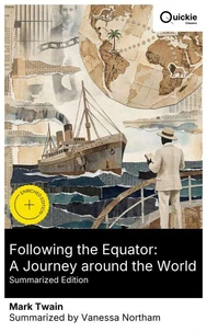 Following the Equator: A Journey around the World (Summarized Edition)