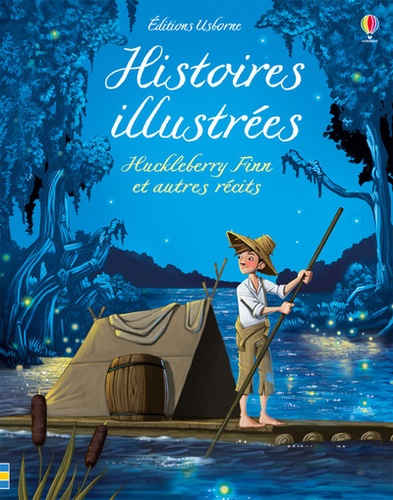 Mark Twain et Robert Louis Stevenson - Histoires illustrées - Huckleberry Finn et autres récits.