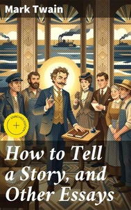 How to Tell a Story, and Other Essays