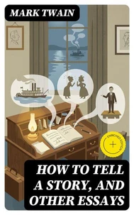 How to Tell a Story, and Other Essays