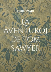 Mark Twain - La aventuroj de Tom Sawyer.