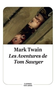 Mark Twain et Magali Jeannin - Les Aventures de Tom Sawyer.
