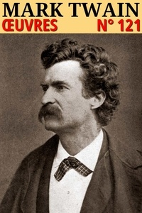 Mark Twain - Mark Twain - Oeuvres - Classcompilé n° 121 - [Illustré].