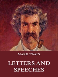 Mark Twain's Letters &amp; Speeches