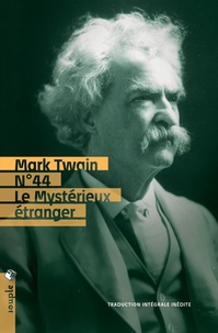 Mark Twain - N° 44, le mystérieux étranger.