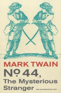 No. 44, the Mysterious Stranger