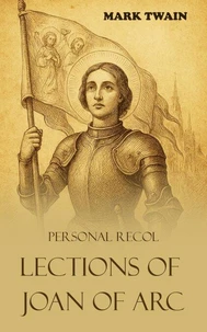 Personal Recollections of Joan of Arc