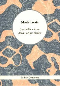 Sur la décadence dans l'art de mentir
