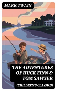The Adventures of Huck Finn &amp; Tom Sawyer (Children's Classics)
