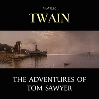 Mark Twain et John Greenman - The Adventures of Tom Sawyer.