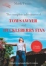Mark Twain - The Complete Adventures of Tom Sawyer and Huckleberry Finn - Two Novels in One Volume.