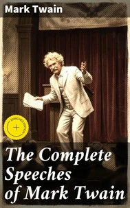 The Complete Speeches of Mark Twain