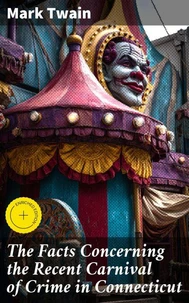 The Facts Concerning the Recent Carnival of Crime in Connecticut