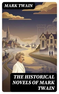 The Historical Novels of Mark Twain