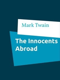Mark Twain - The Innocents Abroad.