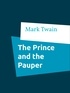 Mark Twain - The Prince and the Pauper.