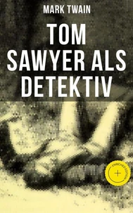 Tom Sawyer als Detektiv