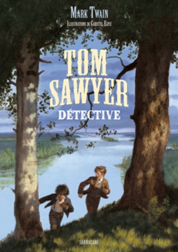 Mark Twain - Tom Sawyer détective.