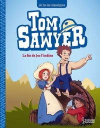 Google livres pdf téléchargement en ligne Tom Sawyer T3, Joe l'indien  - Je lis les classiques 9782036029095