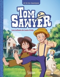 Mark Twain et Maya Saenz - Tom Sawyer Tome 1 : Les enfants de tante Polly.