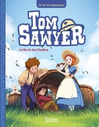 Mark Twain et Maya Saenz - Tom Sawyer Tome 3 : Joe l'indien.