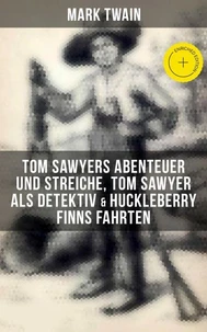 Tom Sawyers Abenteuer und Streiche, Tom Sawyer als Detektiv &amp; Huckleberry Finns Fahrten