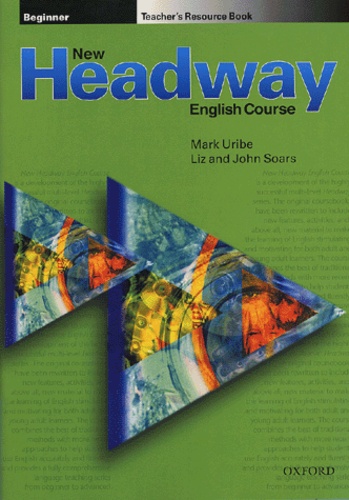 Mark Uribe et Liz Soars - New Headway beginner teacher's resource book.