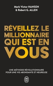 Ebooks format pdf téléchargeable Réveillez le millionnaire qui est en vous - Une méthode révolutionnaire pour une vie abondante et heureuse in French