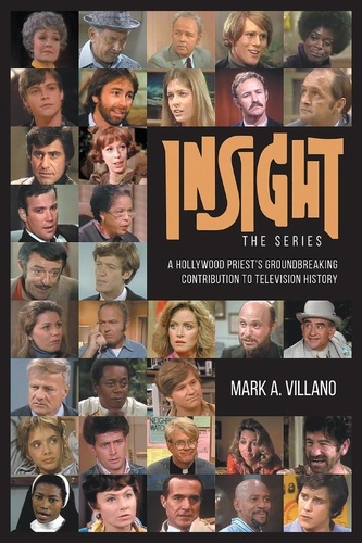  Mark Villano - Insight, the Series - A Hollywood Priest’s Groundbreaking Contribution to Television History.