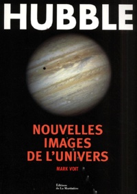 Mark Voit - Hubble. Nouvelles Images De L'Univers.