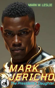 Mark Jericho: The President's Daughter