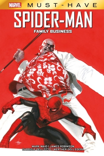 Mark Waid et James Robinson - Best of Marvel (Must-Have) : Spider-Man - Family business.