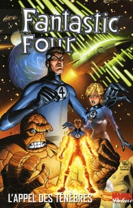 Mark Waid - Fantastic Four Tome 1 : L'appel des ténèbres.