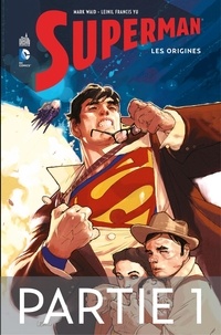 Mark Waid et Leinil Francis Yu - Superman - Les origines - Partie 1.