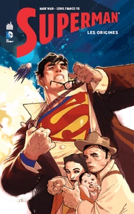 Mark Waid et Leinil Francis Yu - Superman  : Les origines.