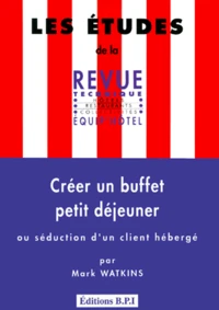 Créer un buffet petit déjeuner ou Séduction d'un client hébergé