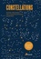 Constellations. Guide pratique des constellations majeures. Avec 20 cartes  édition actualisée