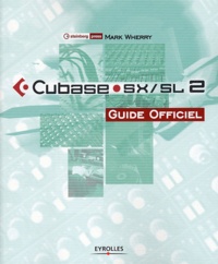 Mark Wherry - Cubase SX/SL 2 - Guide officiel.