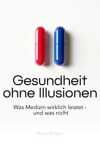 Gesundheit ohne Illusionen