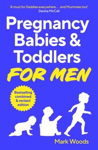 Pregnancy, Babies &amp; Toddlers for Men