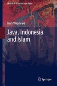 Mark Woodward - Java, Indonesia and Islam.