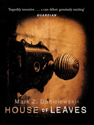 Mark Z. Danielewski - House of leaves.