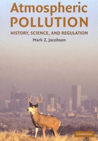 Mark-Z Jacobson - Atmospheric pollution. - History, science, and regulation.