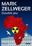 Mark Zellweger - Double jeu.