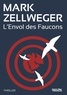 Mark Zellweger - L'envol des Faucons.