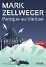 Mark Zellweger - Panique au Vatican.