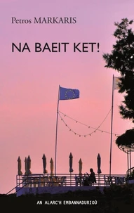 Na baeit ket!