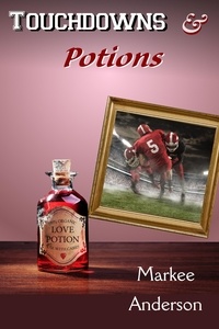  Markee Anderson - Touchdowns And Potions.