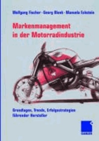 Markenmanagement in der Motorradindustrie - Grundlagen, Trends, Erfolgsstrategien führender Hersteller.